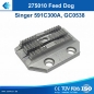 Transporteur (Feed Dog) Teilenummer #275010 - Singer 591C300A, GC0538 sowie baugleiche Industriemaschinen