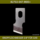 B2702-047-M00+KNOPFLOCHMESSER 5/8" FR JUKI - BUTTONHOLE KNIFE 5/8" FOR JUKI