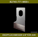 B2745-771-M00+  KNOPFLOCHMESSER 5/8" FR JUKI - BUTTONHOLE KNIFE 5/8" FOR JUKI