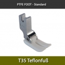 T35 Teflonfuß für Steppstichmaschine mit Untertransport - PTFE FOOT