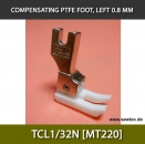 Ausgleichfu TCL1/32N [MT220] COMPENSATING PTFE FOOT, LEFT 0.8MM, NARROW